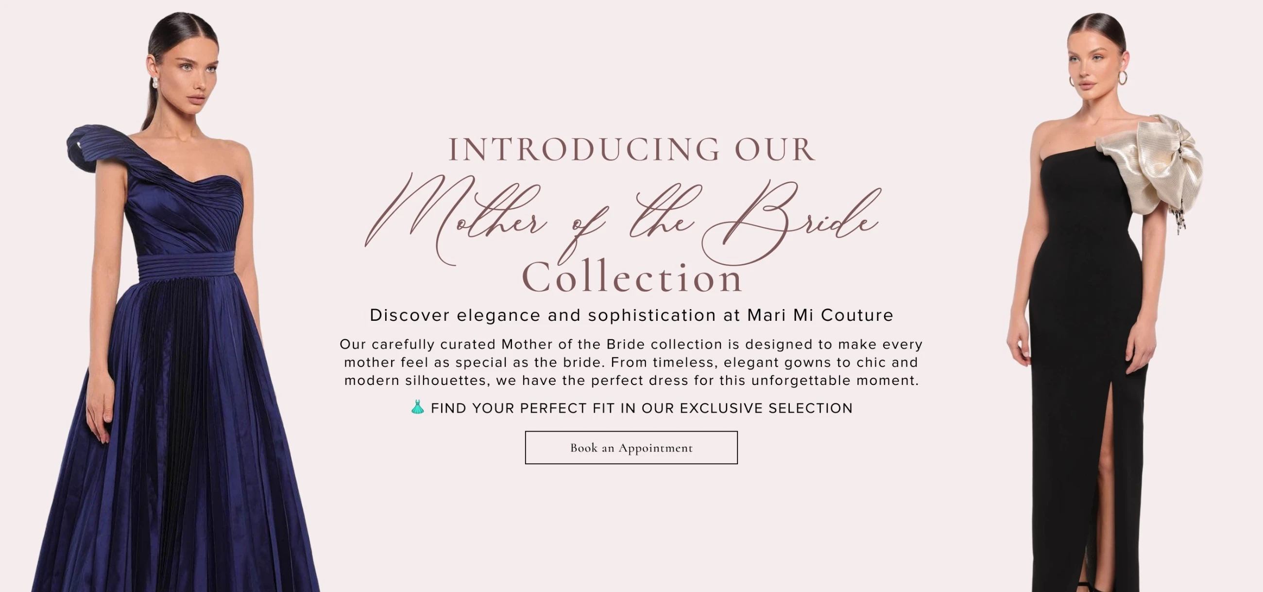 Introducing our Mother of the Bride Collection
