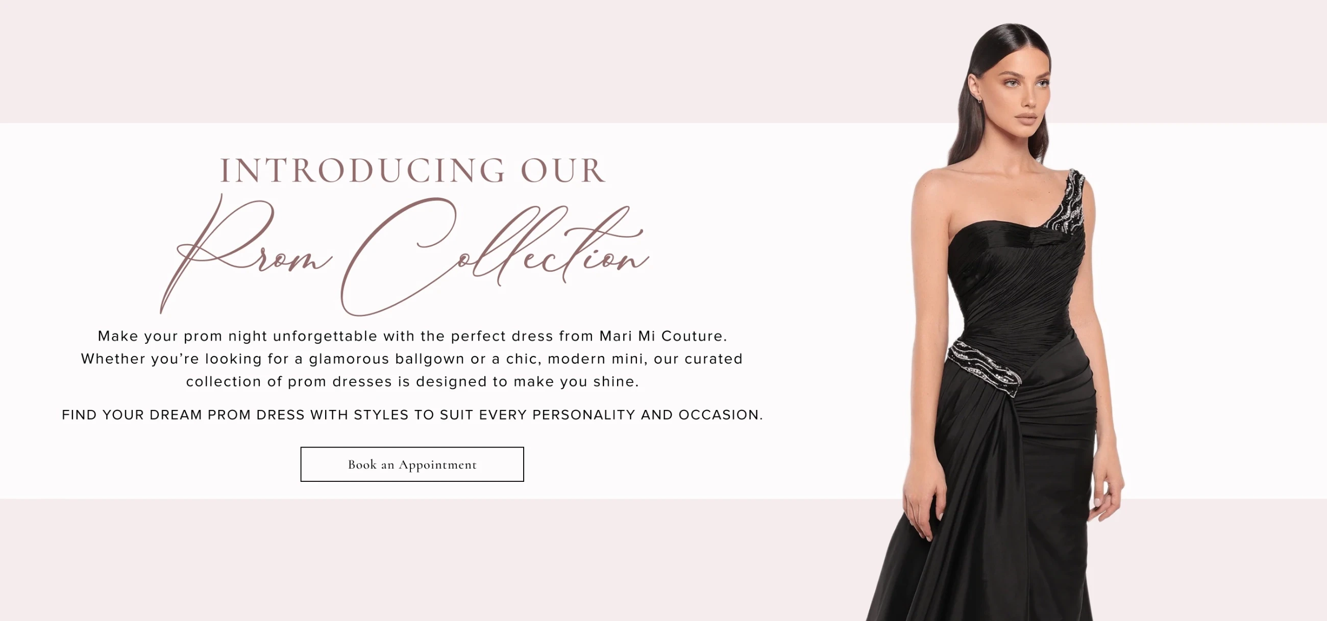 Introducing our Prom Collection